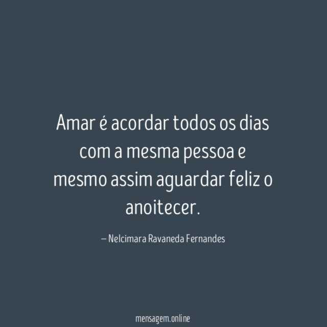 Amar é acordar todos os dias com a