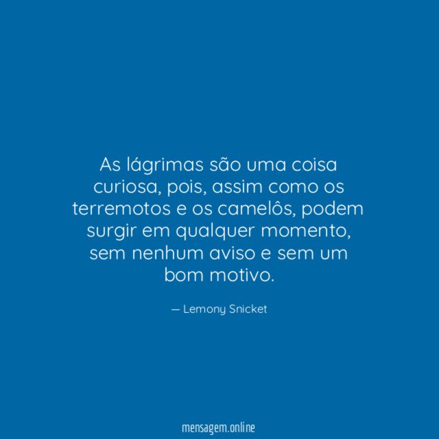 As lágrimas são uma coisa curiosa
