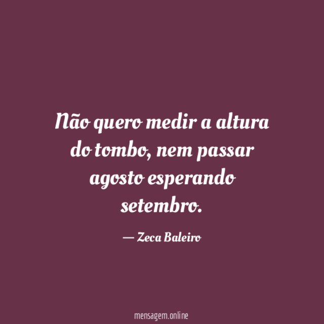 Não quero medir a altura do tombo