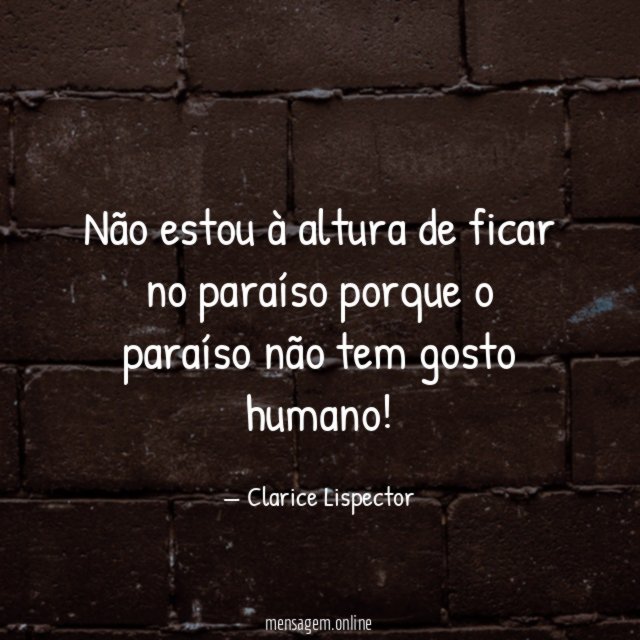 Não estou à altura de ficar no paraíso