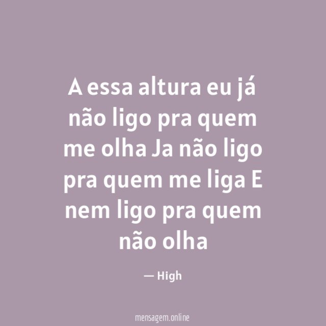 A essa altura eu já não ligo pra