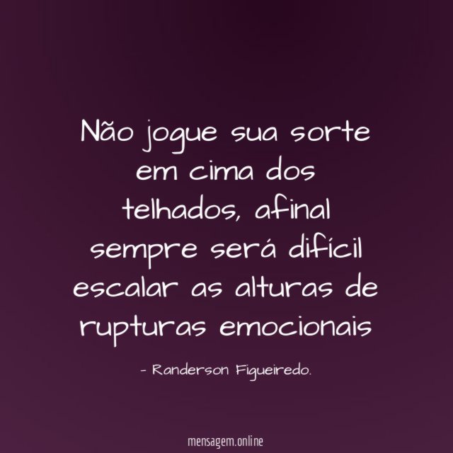 Não jogue sua sorte em cima dos telhados