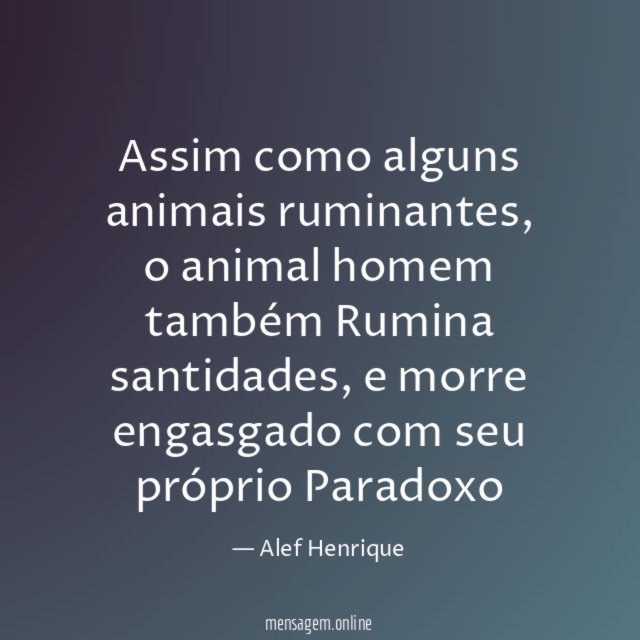 Assim como alguns animais ruminantes