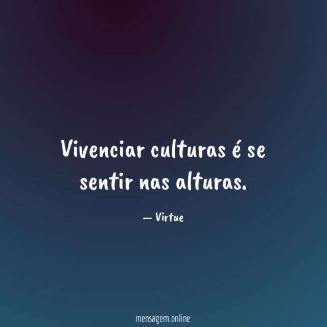 Vivenciar culturas é se sentir nas alturas