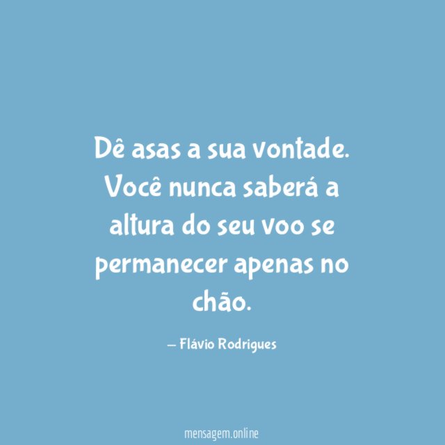 Dê asas a sua vontade