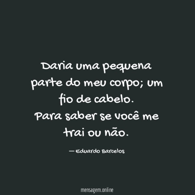 Daria uma pequena parte do meu corpo