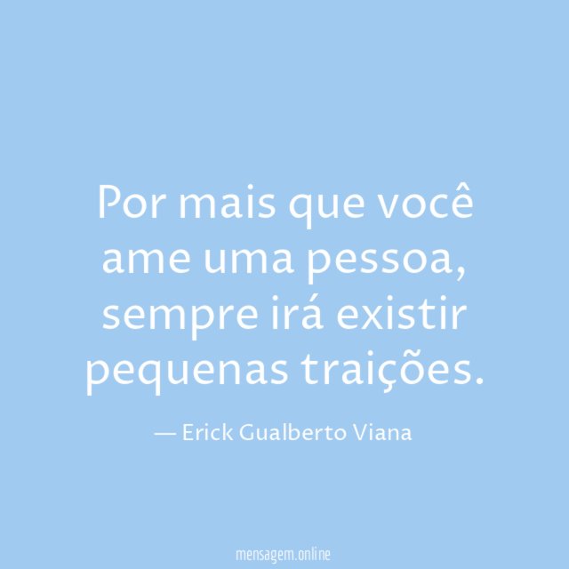 Por mais que você ame uma pessoa
