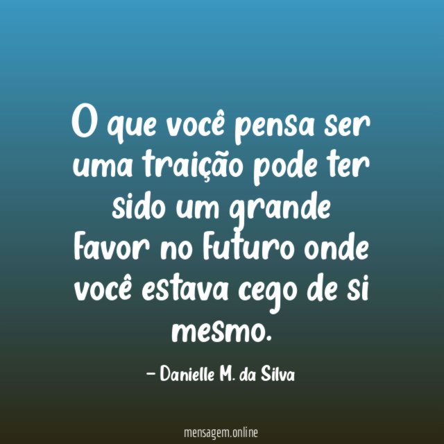 O que você pensa ser uma traição pode