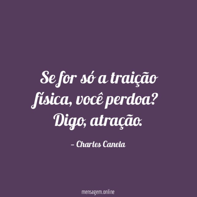 Se for só a traição física