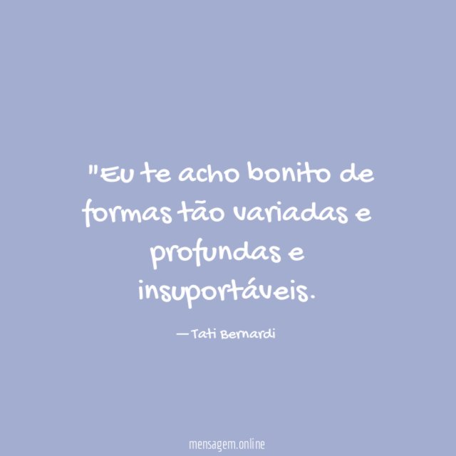 "Eu te acho bonito de formas tão variadas