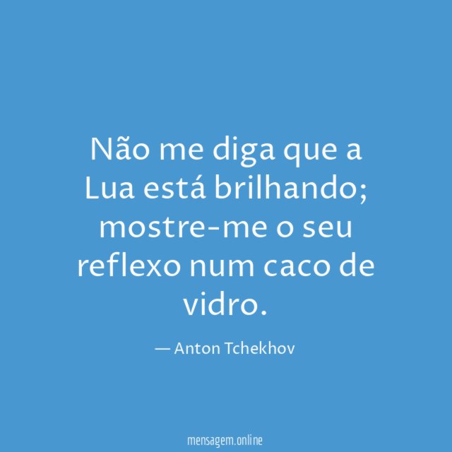 Não me diga que a Lua está brilhando