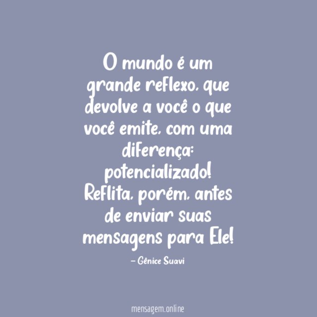 O mundo é um grande reflexo