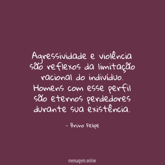Agressividade e violência são reflexos da limitação racional