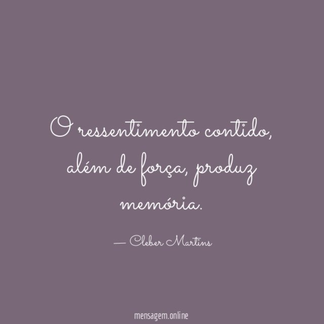 O ressentimento contido