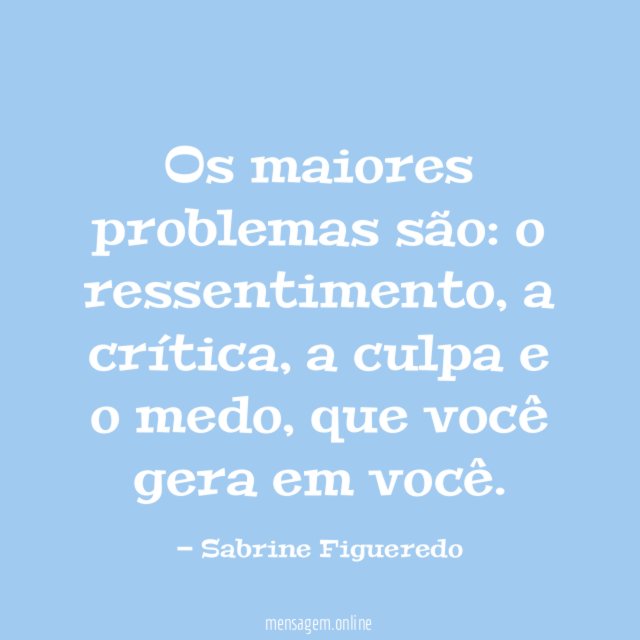 Os maiores problemas são