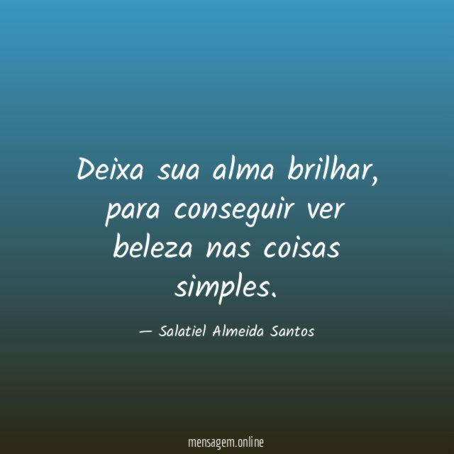 Deixa sua alma brilhar