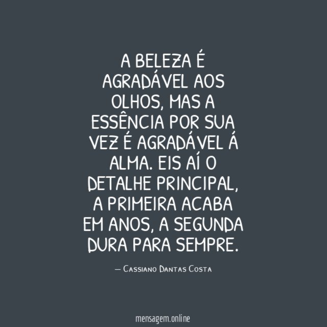 A beleza é agradável aos olhos