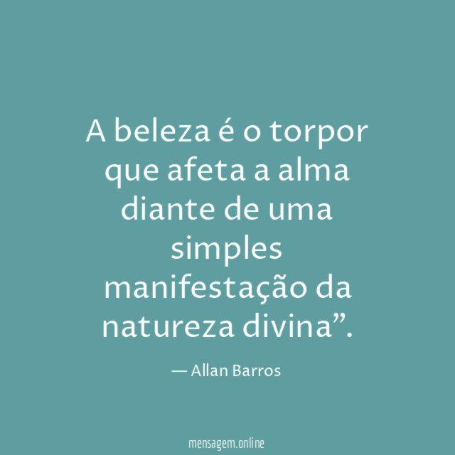 A beleza é o torpor que afeta a