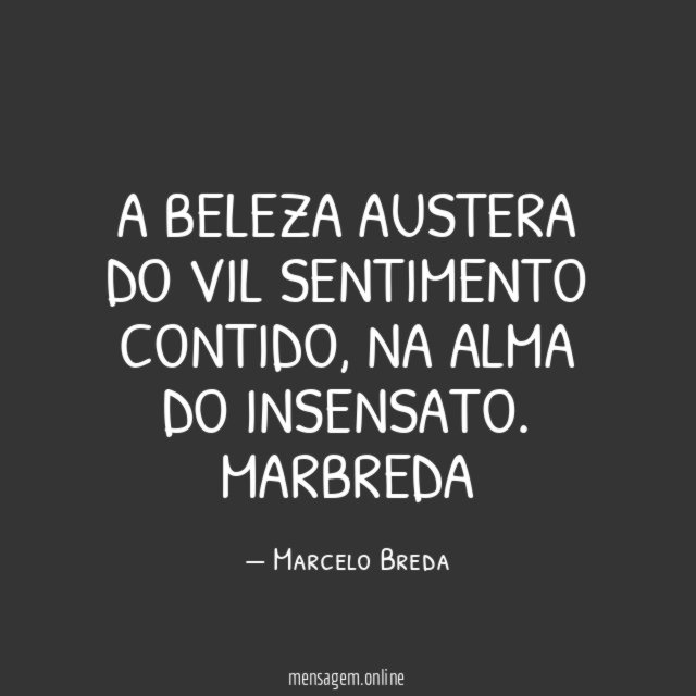 A beleza austera do vil sentimento contido