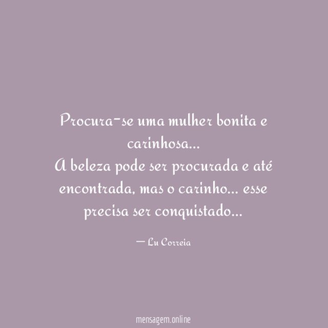 Procura-se uma mulher bonita e carinhosa
