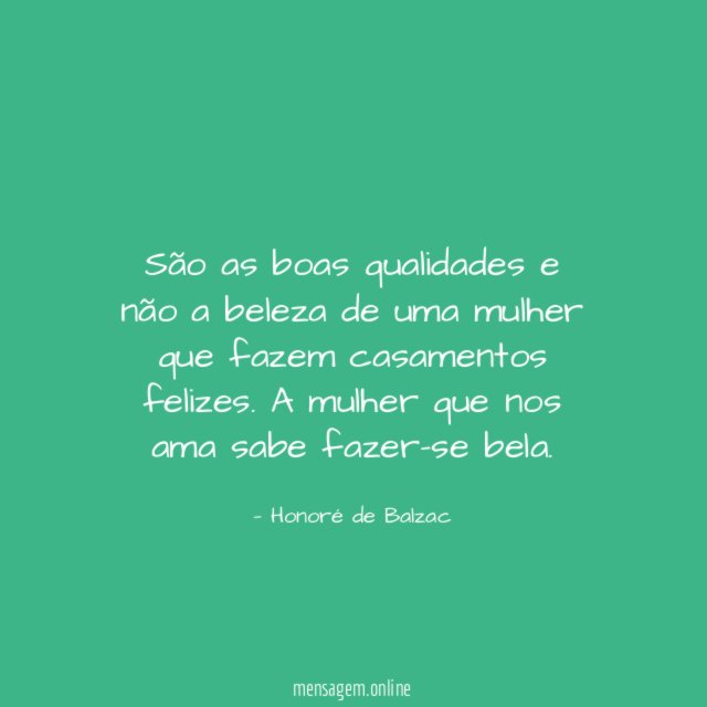 São as boas qualidades e não a beleza