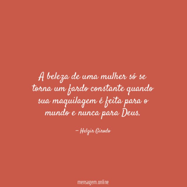 A beleza de uma mulher só se torna