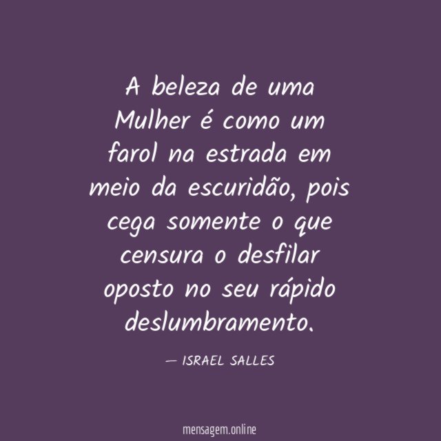 A beleza de uma Mulher é como um