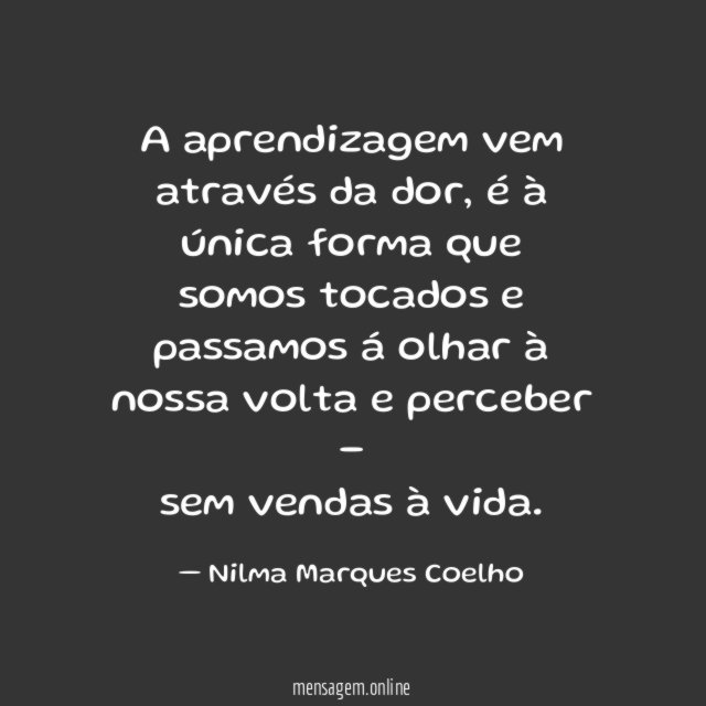 A aprendizagem vem através da dor