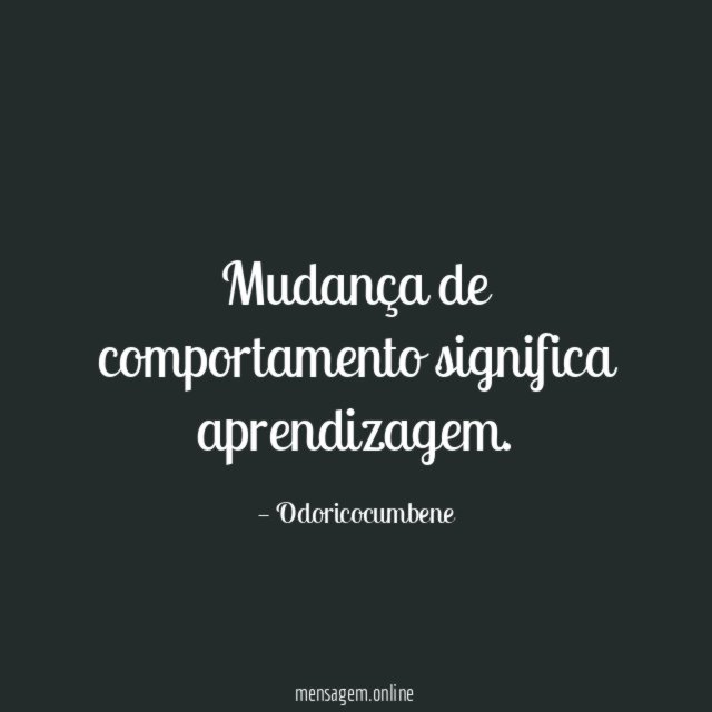 Mudança de comportamento significa aprendizagem