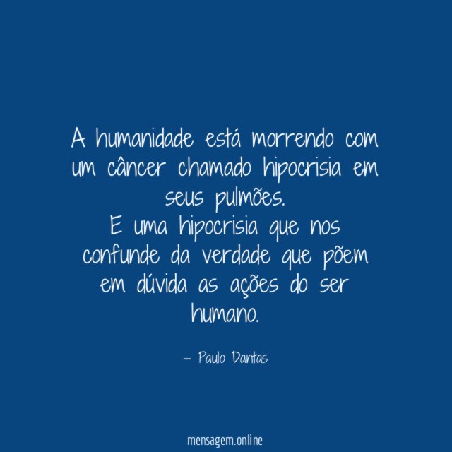 A humanidade está morrendo com um câncer chamado