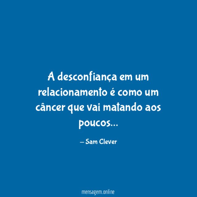 A desconfiança em um relacionamento é como um