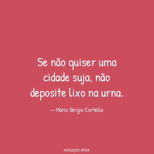 Se não quiser uma cidade suja