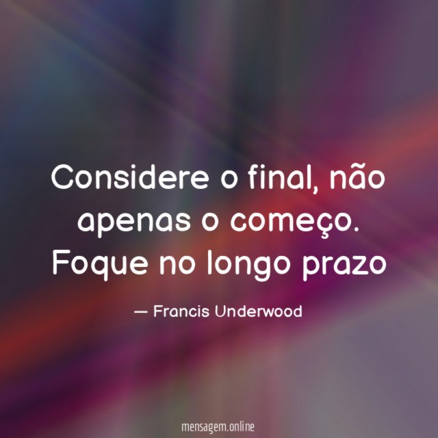 Considere o final