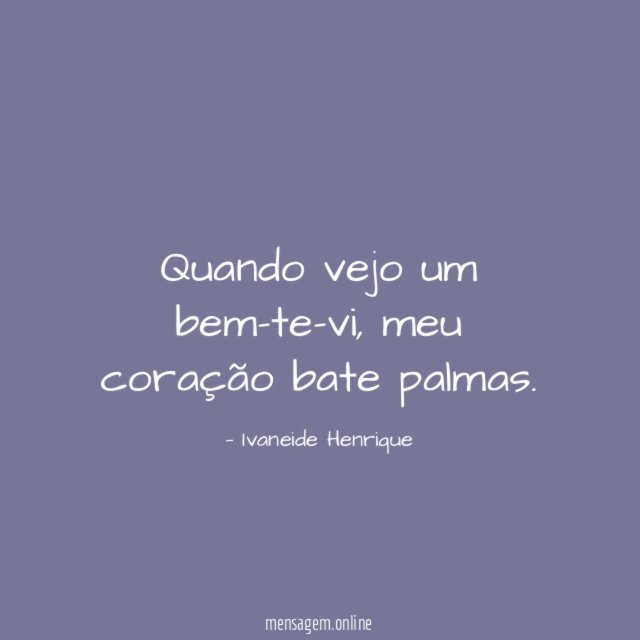 Quando vejo um bem-te-vi