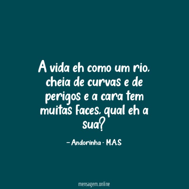 A vida eh como um rio