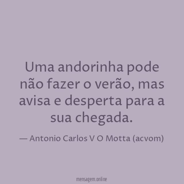 Uma andorinha pode não fazer o verão