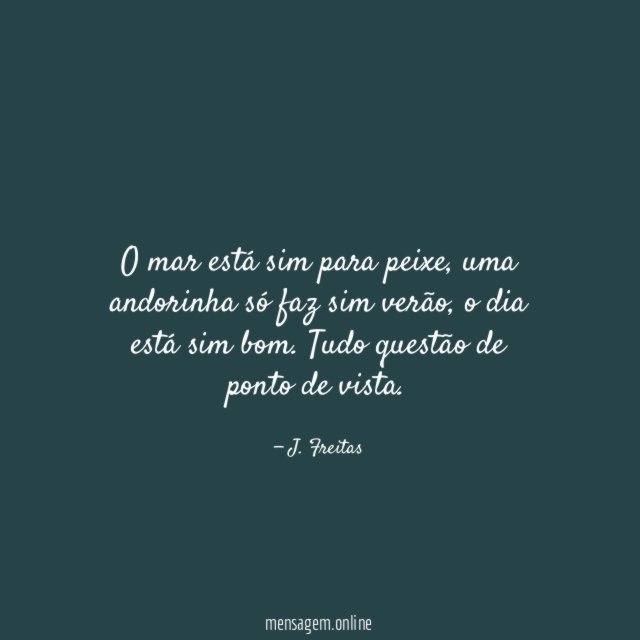 O mar está sim para peixe
