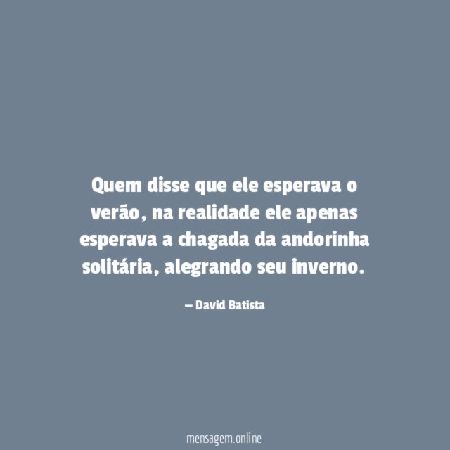 Quem disse que ele esperava o verão