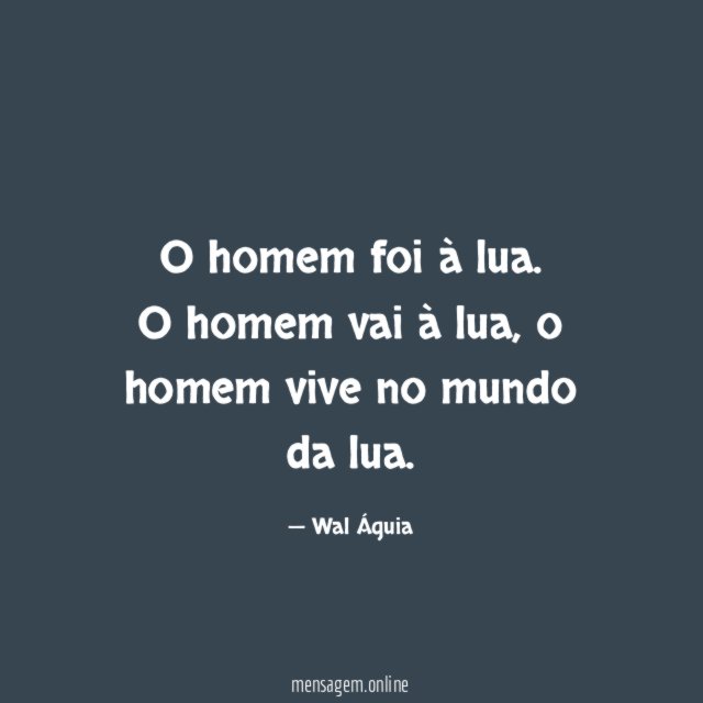 O homem foi à lua
