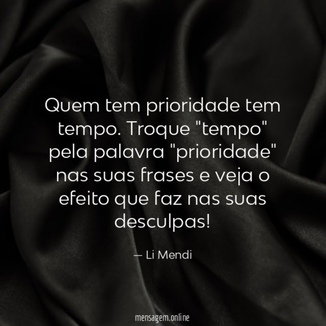 Quem tem prioridade tem tempo