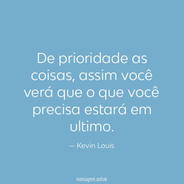 De prioridade as coisas