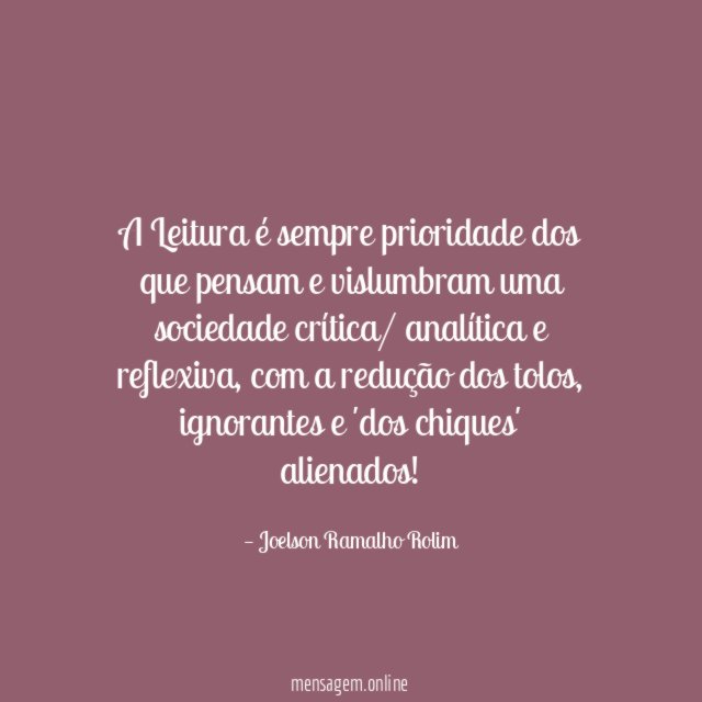 A Leitura é sempre prioridade dos que pensam