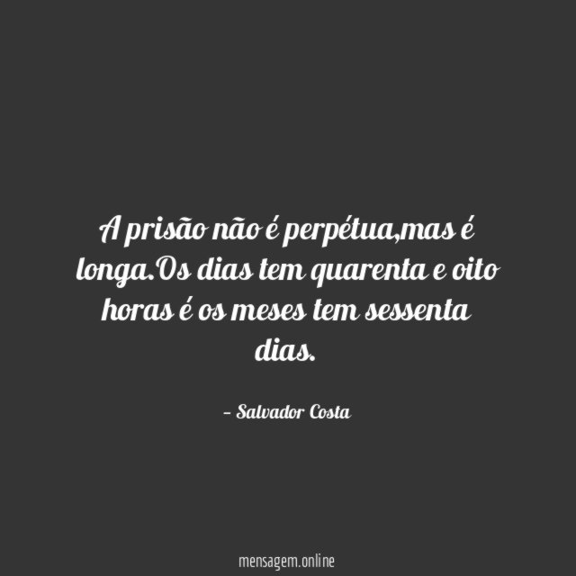 A prisão não é perpétua