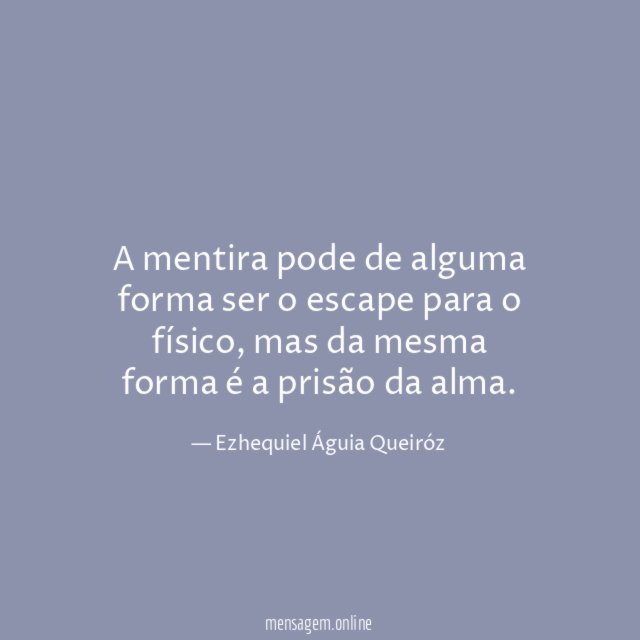 A mentira pode de alguma forma ser