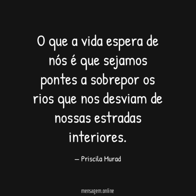 O que a vida espera de nós é