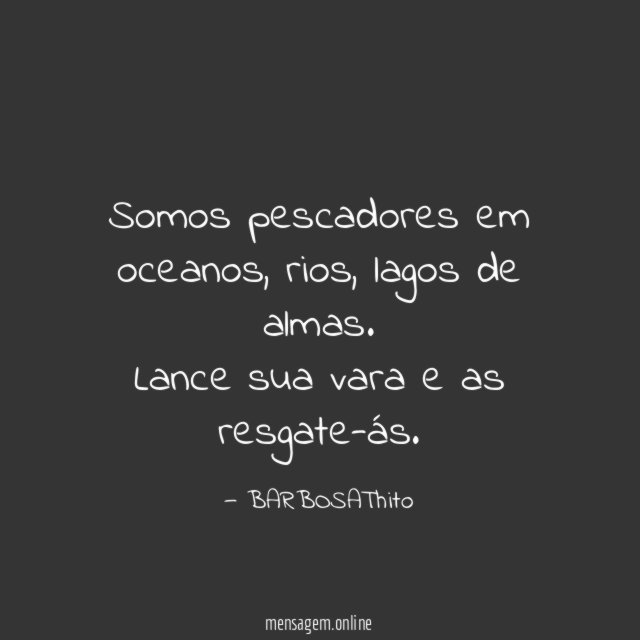 Somos pescadores em oceanos