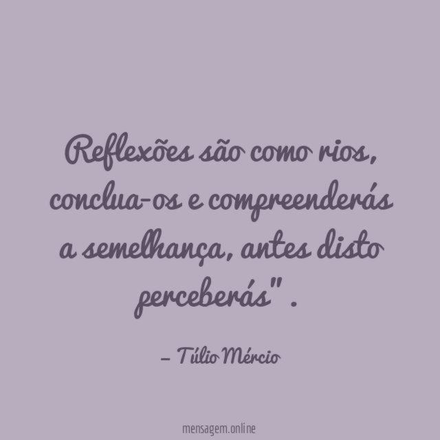 Reflexões são como rios