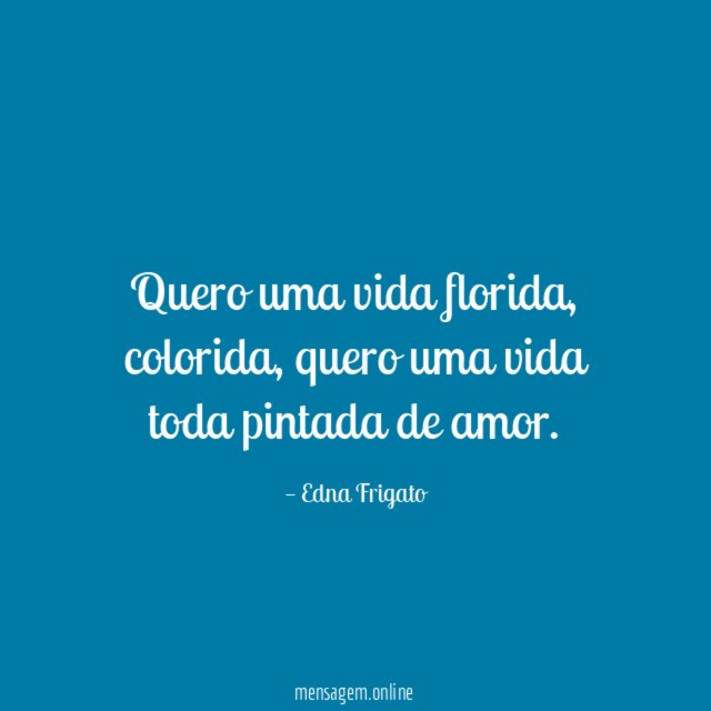 Quero uma vida florida