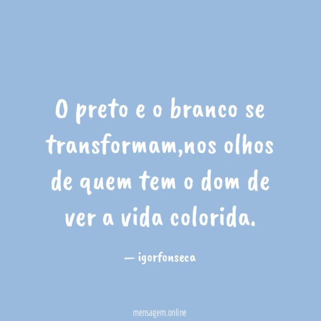 O preto e o branco se transformam