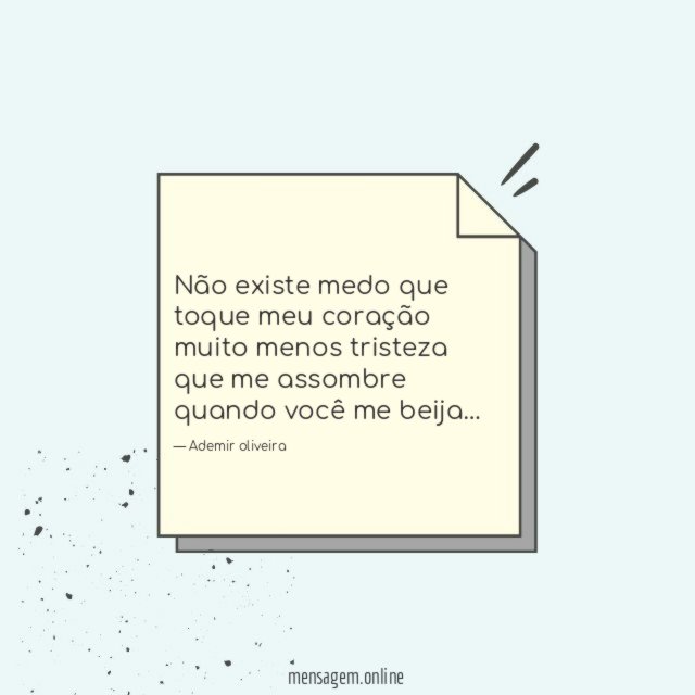 Não existe medo que toque meu coração muito